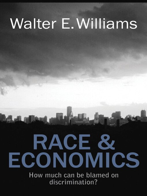Title details for Race & Economics by Walter E. Williams - Available